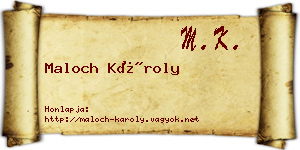 Maloch Károly névjegykártya